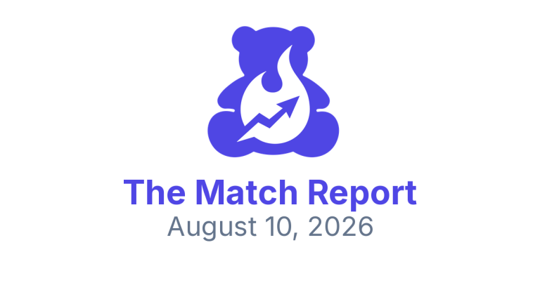 🔥 The Match Report | August 10, 2026 | Toy Trends You Need to See